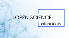 Open Science (Doktorandský den)